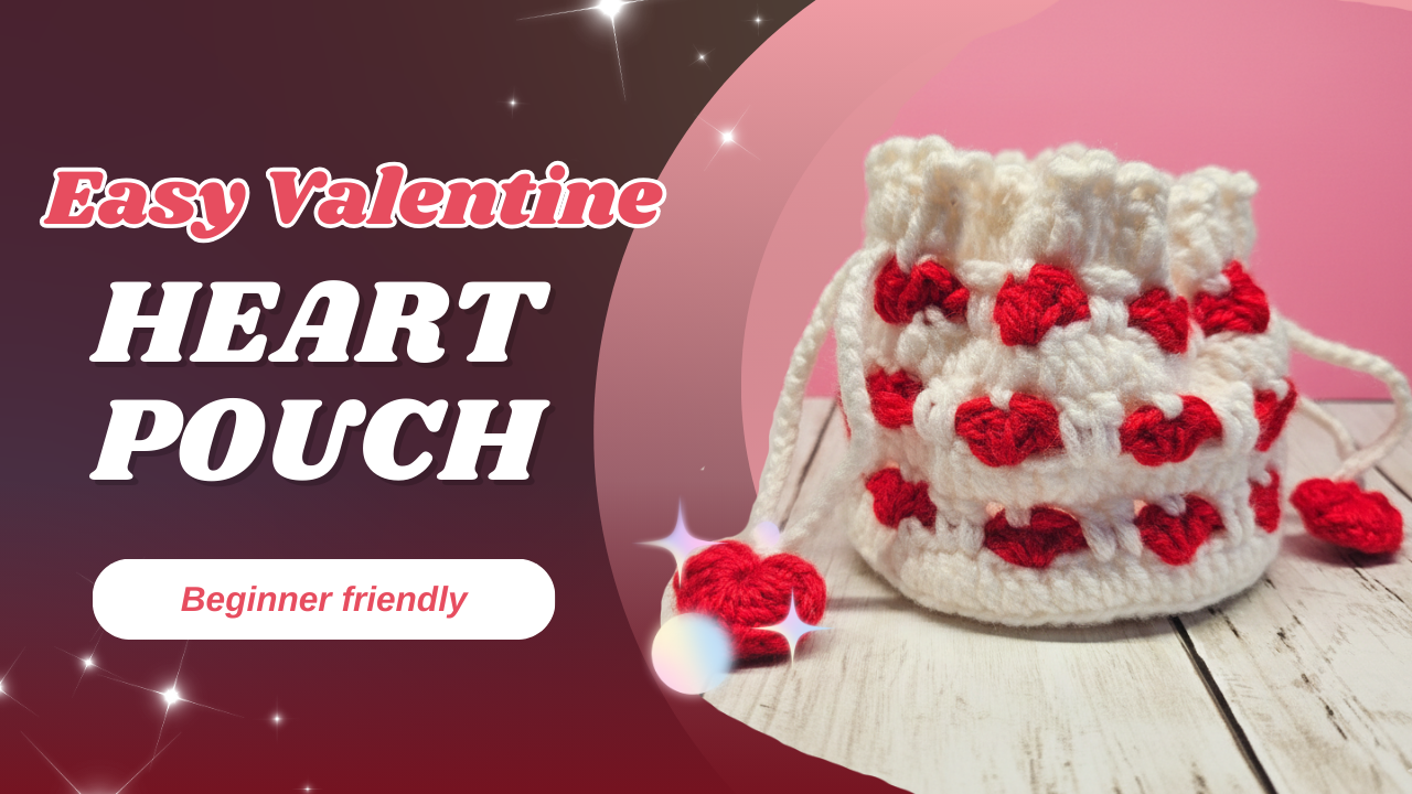 Easy Crochet Heart Pouch – Free Drawstring Bag Pattern