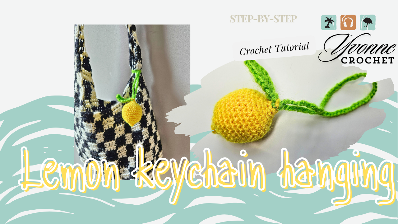 Crochet Lemon Keychain: A Little Summer Project to Take Everywhere project