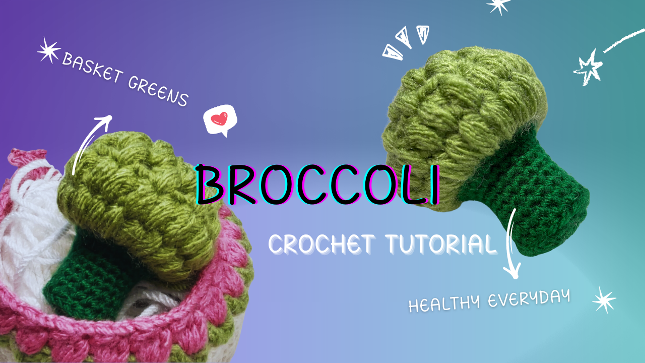 Crochet a Broccoli Amigurumi | A Playful Vegetable Tutorial project
