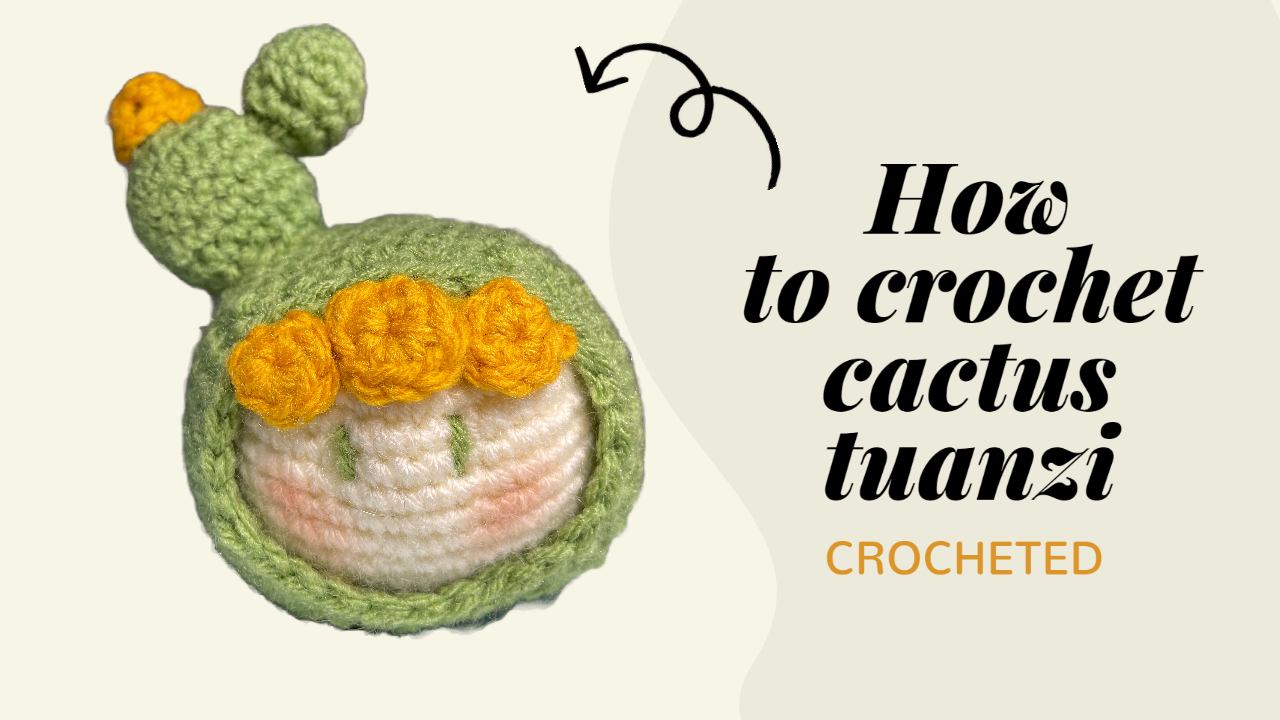Crochet Tuanzi Cactus Amigurumi: A Smiling Little Desk Friend project