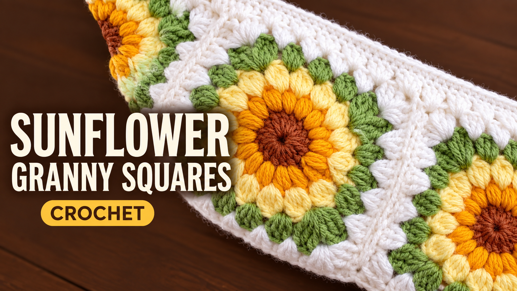 Crochet Sunflower Granny Squares: A Warm Yellow and Sage Project project