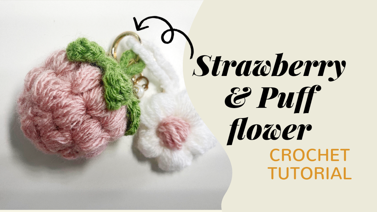 Crochet Strawberry and Puff Flower Keychains project